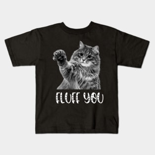 Funny cat pun fluff you Kids T-Shirt